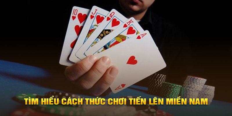 Cách Chơi Game Bài Tiến Lên Miền Nam Thắng Lớn Tìm hiểu cách chơi Tiền lên miền Nam